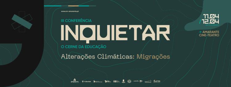 III Conferência Inquietar – Alterações Climáticas: Migrações