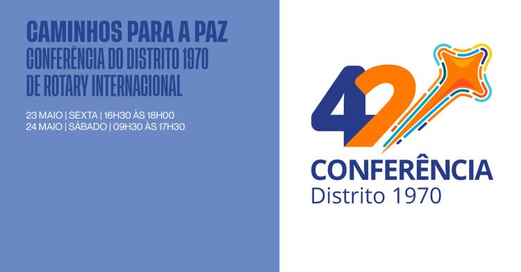 CAMINHOS PARA A PAZ CONFERÊNCIA DO DISTRITO 1970 DE ROTARY INTERNACIONAL