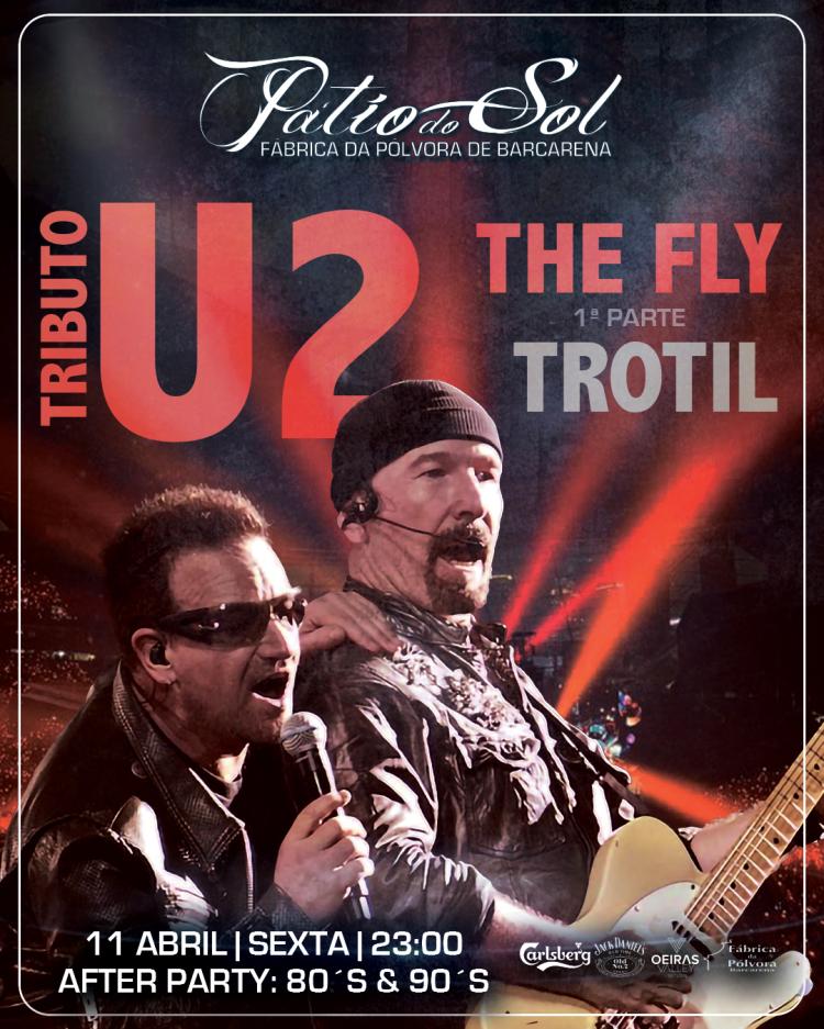 The Fly - Tributo U2 | 1ª Parte: Trotil | After Party: 80´s & 90´s