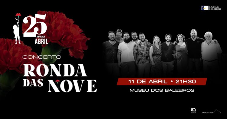 O Museu do Pico encerra o ciclo de comemorações dos 50 Anos do 25 de Abril com um concerto pelo Ronda das Nove