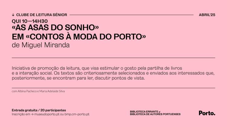 CLUBE DE LEITURA SÉNIOR  — «AS ASAS DO SONHO», EM «CONTOS À MODA DO PORTO», DE MIGUEL MIRANDA