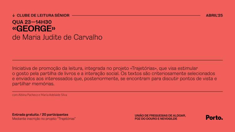 CLUBE DE LEITURA SÉNIOR  — «GEORGE», DE MARIA JUDITE DE CARVALHO
