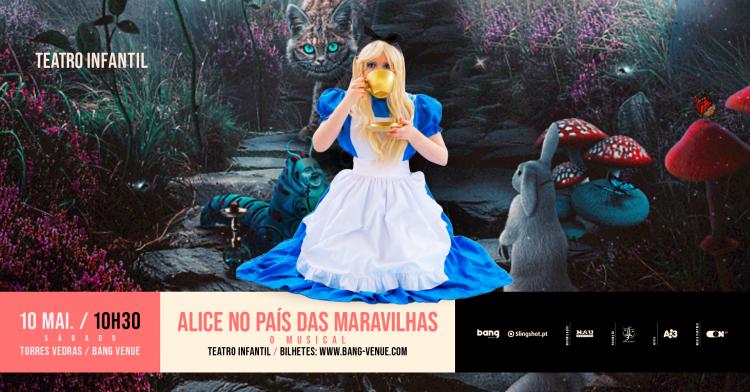 Teatro Infantil | Alice no País das Maravilhas-Musical | Bang Venue