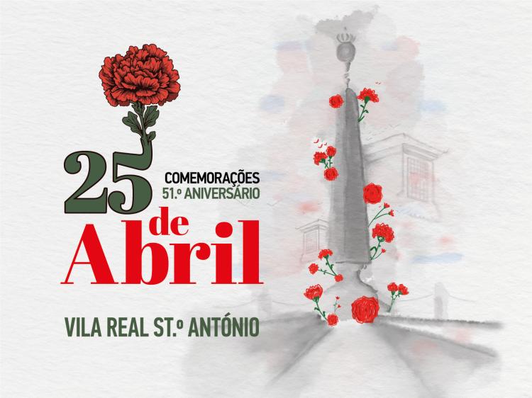CELEBRAÇÕES DO 51º ANIVERSÁRIO DO 25 DE ABRIL – DIA DA LIBERDADE