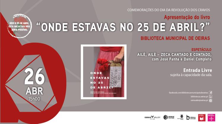 Onde estavas no 25 de abril?