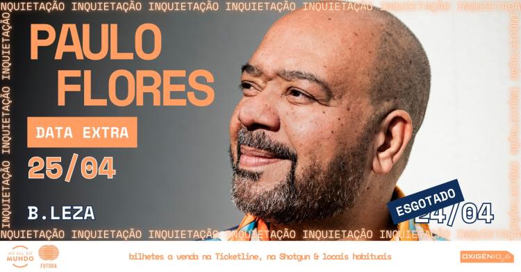 INQUIETAÇÃO - Data Extra Paulo Flores