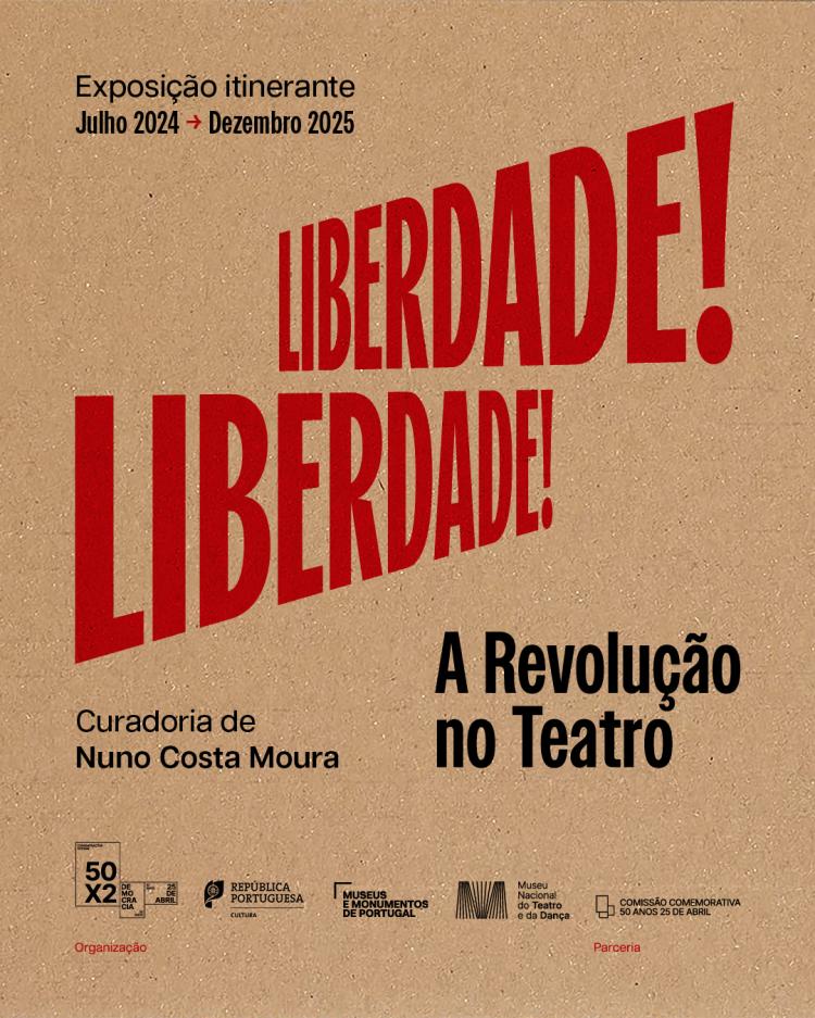 «Liberdade! Liberdade! A Revolução no Teatro» Museu Nacional do Teatro e da Dança