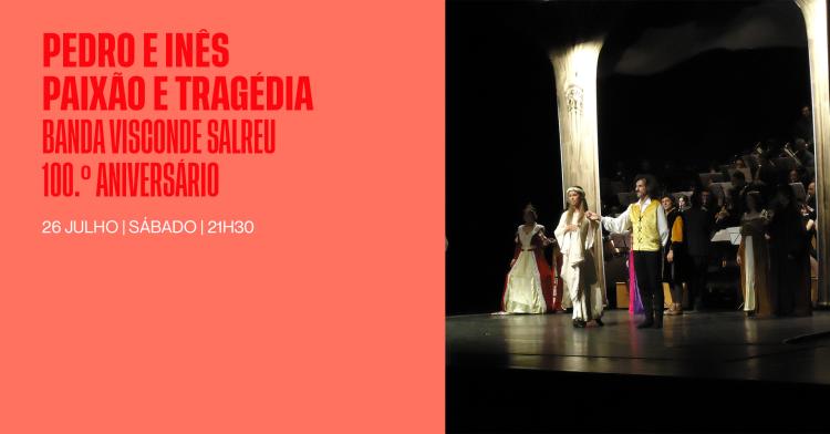 PEDRO E INÊS (PAIXÃO E TRAGÉDIA) com a BANDA VISCONDE DE SALREU