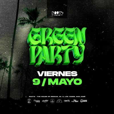 GREEN PARTY - ROOTS HOUSE OF REGGAE