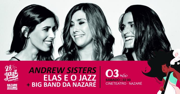 ELAS E O JAZZ CANTAM ANDREW SISTERS +  BIG BAND M. NAZARÉ
