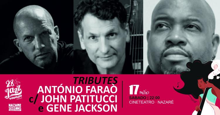 'TRIBUTES' ANTÓNIO FARAO c/ JOHN PATITUCCI e GENE JACKSON