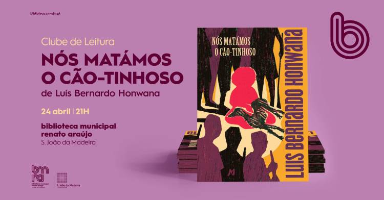 Clube de Leitura | Nós Matámos o Cão Tinhoso, de Luís Bernardo Honwana