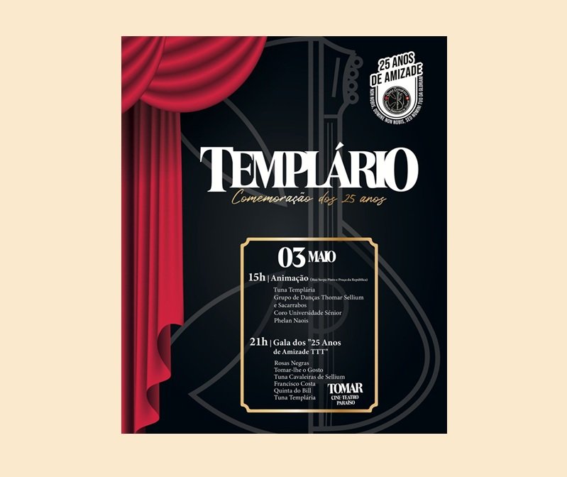 25.ª Gala Templária: 25 anos da Tuna Templária do Instituto Politécnico de Tomar