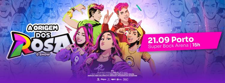 A Origem Dos Rosa | O Show - 21 de setembro - Super Bock Arena
