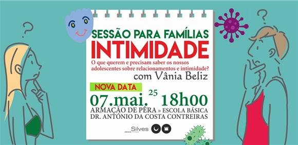 SESSÃO DE INFORMAÇÃO PARA ENCARREGADOS DE EDUCAÇÃO: 'O QUE QUEREM E PRECISAM SABER OS NOSSOS ADOLESCENTES SOBRE RELACIONAMENTOS E INTIMIDADE?'