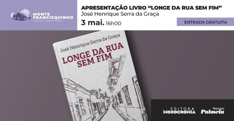 'LONGE DA RUA SEM FIM' - Apresentação de livro por José Henrique Serra da Graça