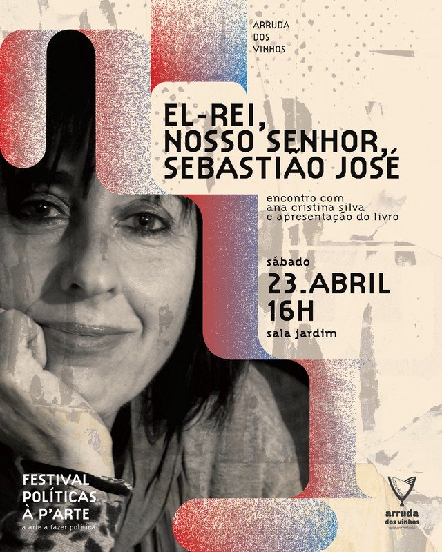 Encontro com Ana Cristina Silva e apresentação do livro  El-Rei, Nosso Senhor, Sebastião José