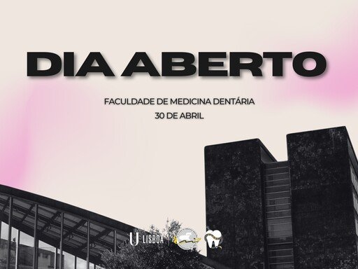 Dia Aberto da Faculdade de Medicina Dentária da ULisboa