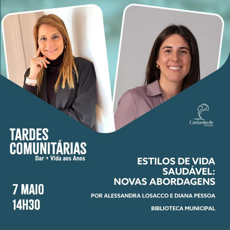Tardes Comunitárias: Palestra 'Estilos de Vida Saudável: novas abordagens', com Alessandra Losacco e Diana Pessoa