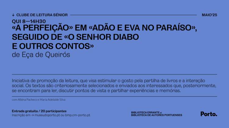 CLUBE DE LEITURA SÉNIOR  — «A PERFEIÇÃO» EM «ADÃO E EVA NO PARAÍSO», SEGUIDO DE «O SENHOR DIABO E OUTROS CONTOS», DE EÇA DE QUEIRÓS