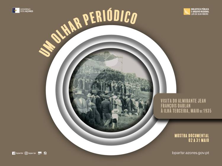 Um Olhar Periódico | Visita do Almirante Jean François Darlan à ilha Terceira, maio de 1935'