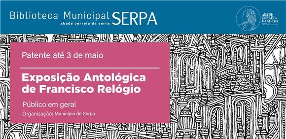 Exposição Antológica de Francisco Relógio