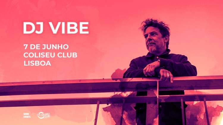 Soma presents DJ Vibe no Coliseu Club