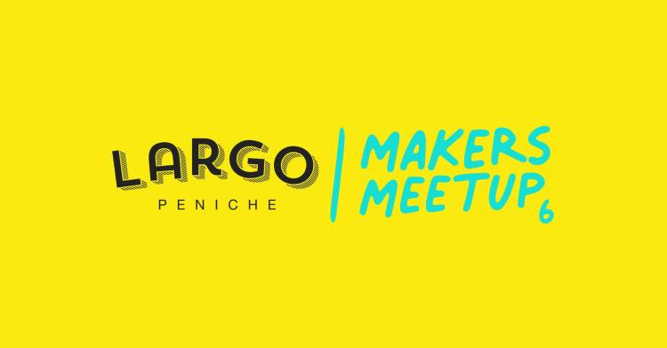 Encontros de Fazedores - Makers Meetup #6