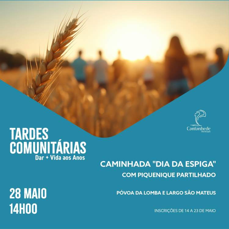 Tardes Comunitárias: Caminhada 'Dia da Espiga'