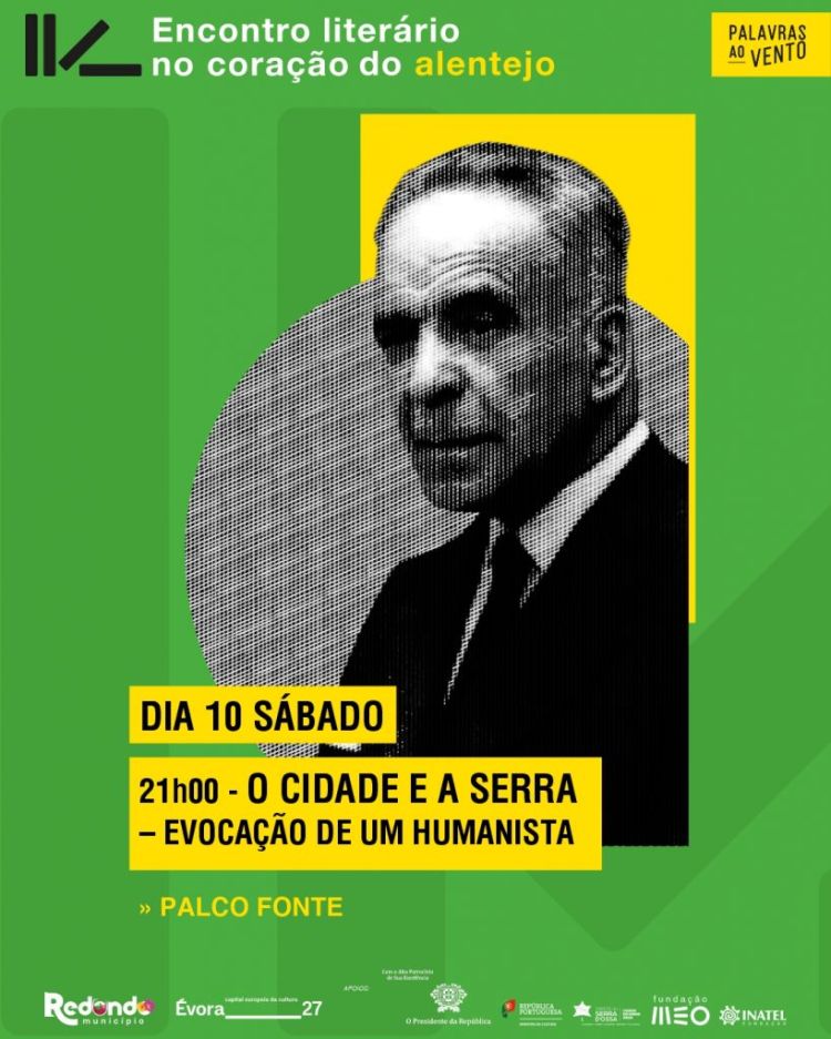 Palavras ao Vento: “O Cidade e a Serra – Evocação de um Humanista” | dia 10 de maio | 21h00 | Jardim Municipal de Redondo