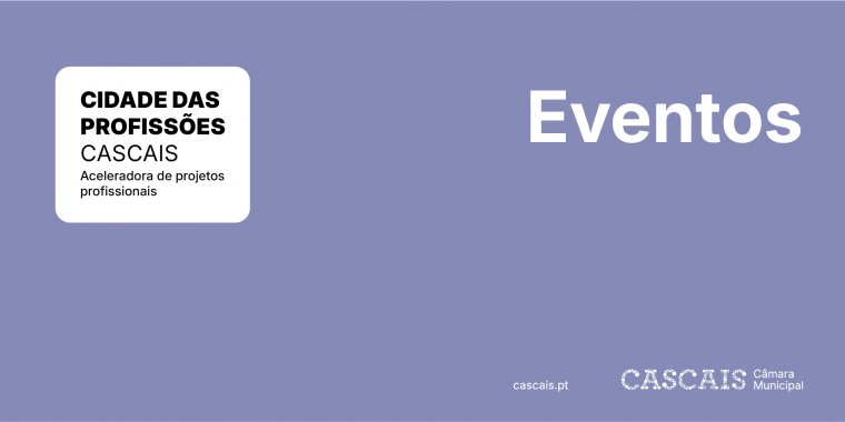 Cidade das Profissões Cascais - Eventos