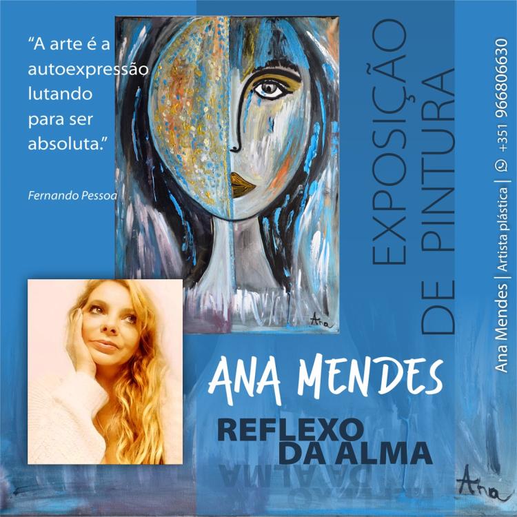 Exposição «Reflexo da Alma» de Ana Mendes
