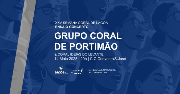 ENSAIO CONCERTO da XXV Semana Coral de Lagoa | C. C. Convento S. José