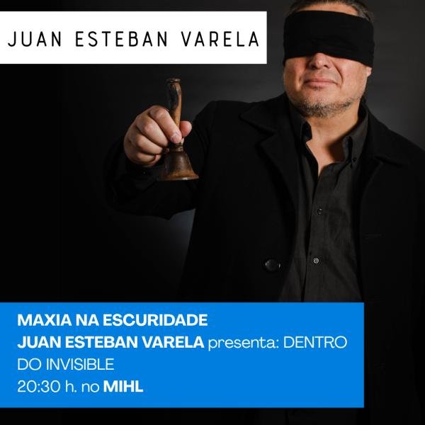 Dentro do Invisible con Juan Esteban Varela - Festival Lugo Máxico 2025