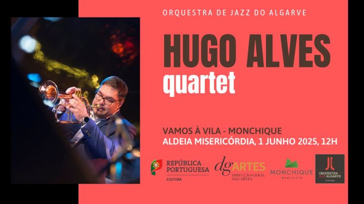 Hugo Alves Quarteto | Vamos à Vila | Monchique