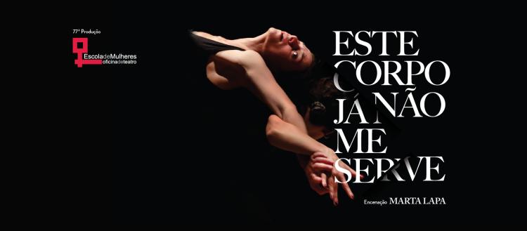 “Este Corpo Já Não Me Serve” -  Escola de Mulheres 