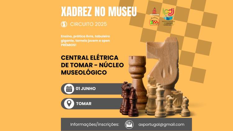 Circuito Xadrez no Museu 2025 - Museu Central Elétrica de Tomar | Núcleo Museológico