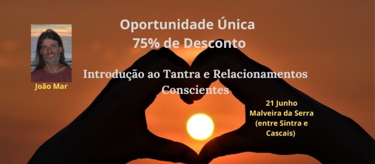 Workshop: Introdução ao Tantra & Relacionamentos Conscientes