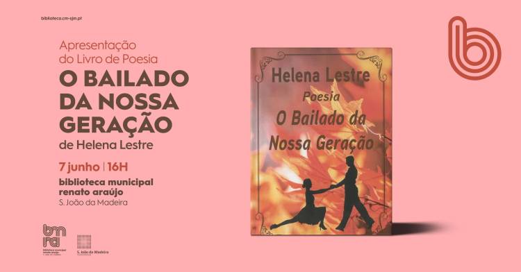 Apresentação do Livro | O Bailado da nossa geração, de Helena Lestre