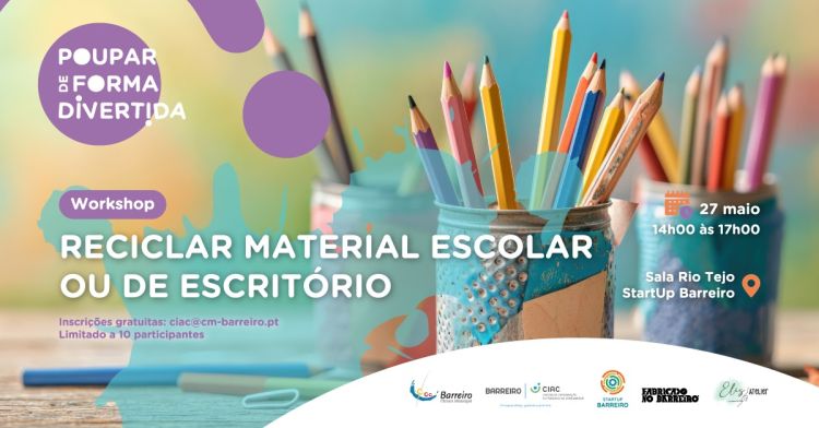 Workshop: Reciclar Material Escolar ou de Escritório