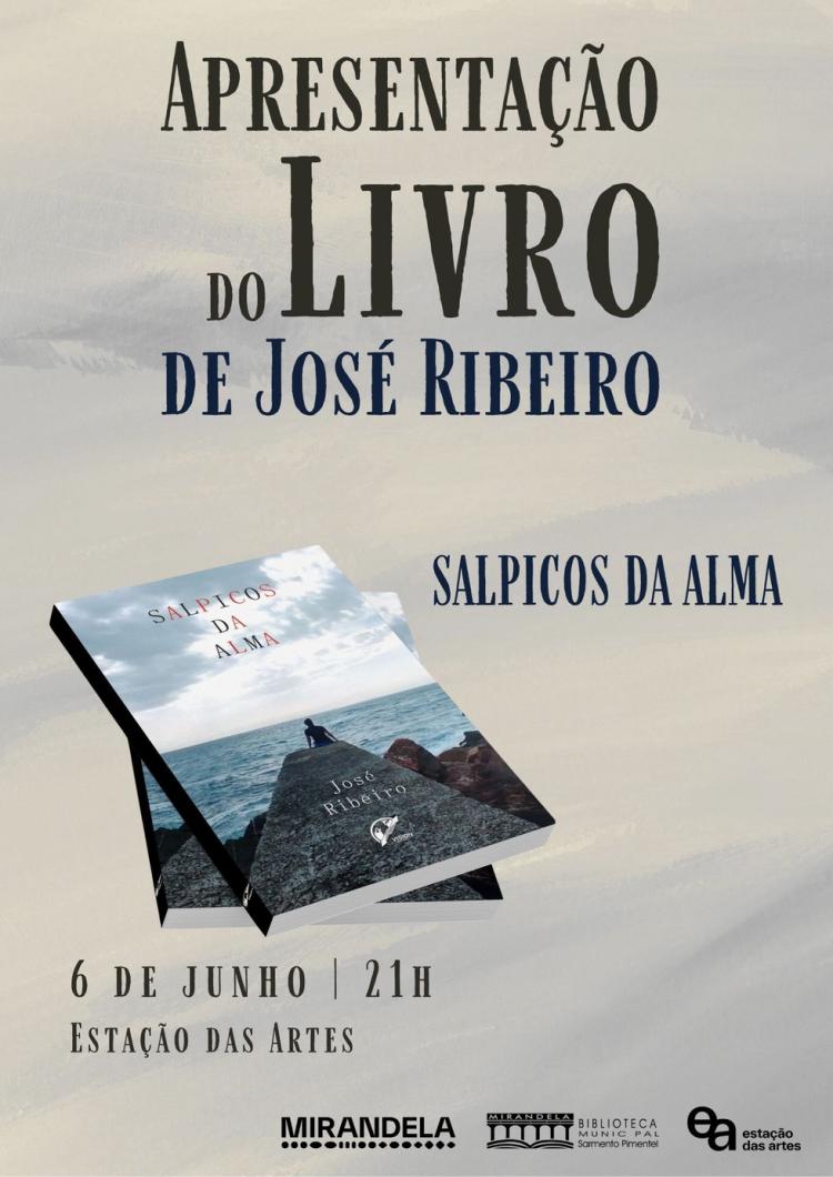 Apresentação do livro 'Salpicos da Alma' de José Ribeiro | Estação das Artes