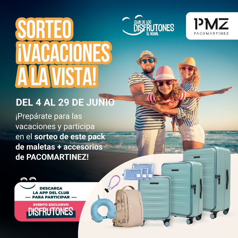 C.C. El Rosal Sorteo ¡vacaciones a la vista! Exclusivo del Club de los Disfrutones