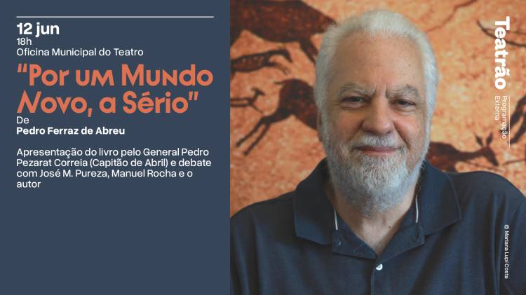 Apresentação do livro 'Por um Mundo Novo, a Sério' de Pedro Ferraz de Abreu