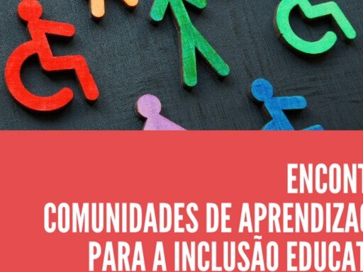“Comunidades de Aprendizagem para a Inclusão Educativa”