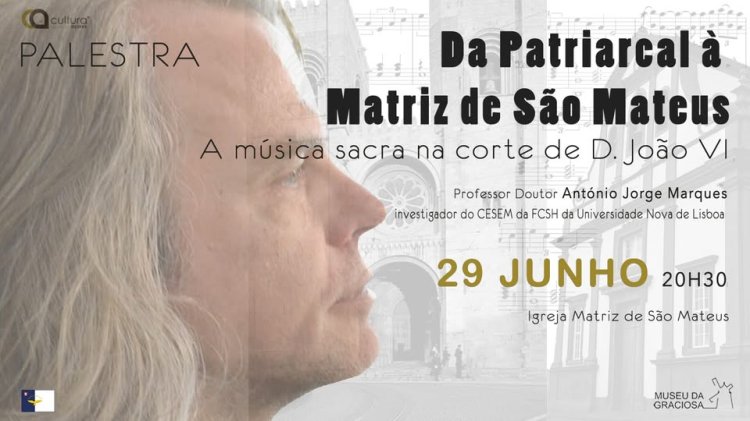 PALESTRA 'DA PATRIARCAL À MATRIZ DE SÃO MATEUS - A MÚSICA  SACRA  NA CORTE  DE D. JOÃO VI'