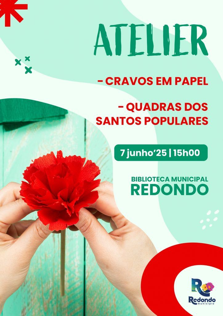 Atelier de cravos em papel e quadras dos Santos Populares | dia 07 de junho | 15h00 | Biblioteca Municipal de Redondo