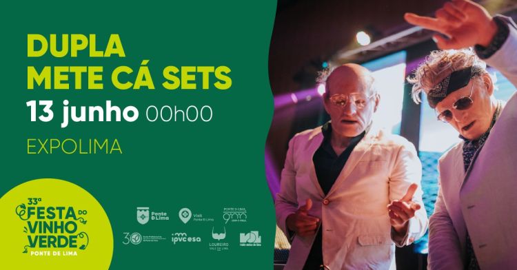 Dupla Mete Cá Sets | 33.ª Festa do Vinho Verde