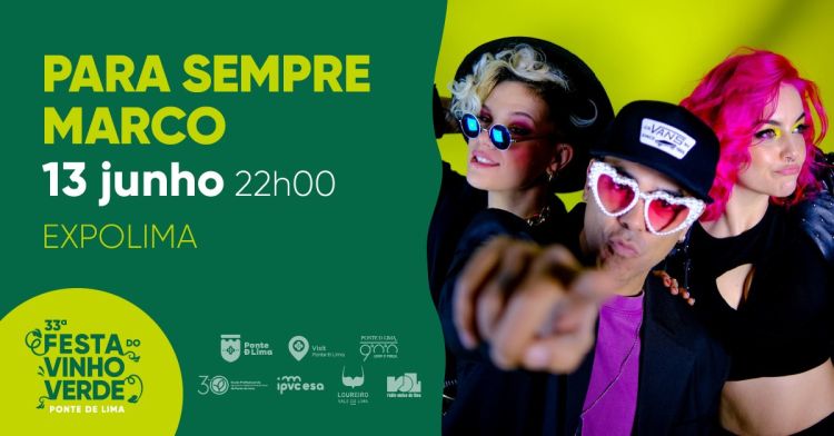 Para Sempre Marco | 33.ª Festa do Vinho Verde