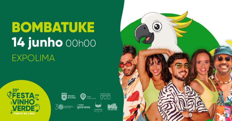 Bombatuke | 33.ª Festa do Vinho Verde