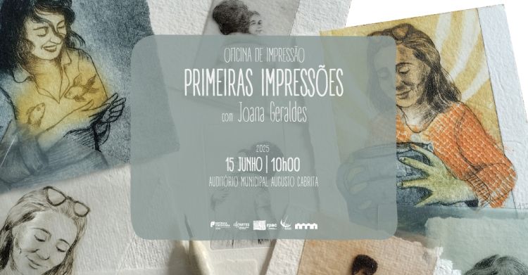 Primeiras Impressões, oficina de Joana Geraldes